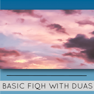 Basic Fiqh (jurisprudence) with duas (supplications)